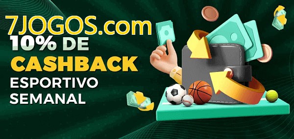 10% de bônus de cashback na 7JOGOS.com